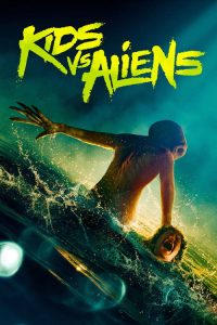 Kids vs. Aliens (2023) English Horror poster, IMDb 5.3