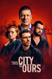 This City Is Ours (2025) English Crime poster, IMDb 7.4