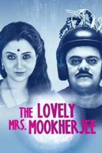 The Lovely Mrs Mookherjee (2019) Bengali, Tamil, Telugu, Kannada, Malayalam, Hindi, Marathi Drama poster, IMDb 