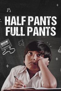 Half Pants Full Pants (2022) Hindi Comedy poster, IMDb 4.5