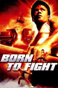 Born to Fight (2004) Hindi, Tamil, Thai Action poster, IMDb 6.5