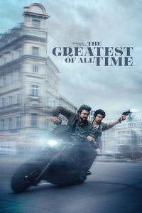 The Greatest of All Time (2024) Hindi, Tamil, Kannada, Telugu, Malayalam Action poster, IMDb 4.7