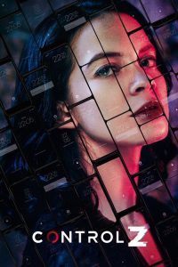 Control Z (2020) English, Spanish Drama poster, IMDb 8.2