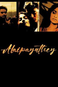 Alaipayuthey (2000) Tamil Drama poster, IMDb 7.4
