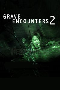 Grave Encounters 2 (2012) English Horror poster, IMDb 5.6