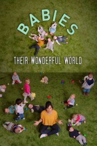 Babies: Their Wonderful World (2018) Hindi, Tamil, Telugu, English, Japanese Documentary poster, IMDb 7