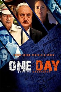 One Day: Justice Delivered (2019) Hindi Crime poster, IMDb 4.6