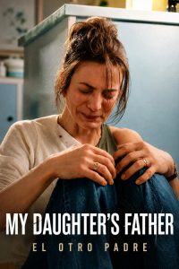 My Daughter’s Father (2026) Hindi, Spanish, English Drama poster, IMDb 9.1