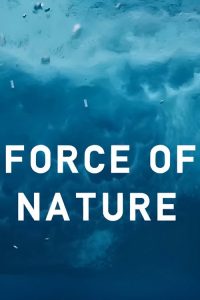 Force of Nature (2026) Hindi, Tamil, Telugu, English Documentary poster, IMDb 